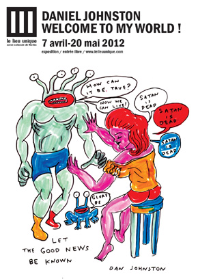 &COPY; daniel johnston courtesy arts factory [galerie nomade]